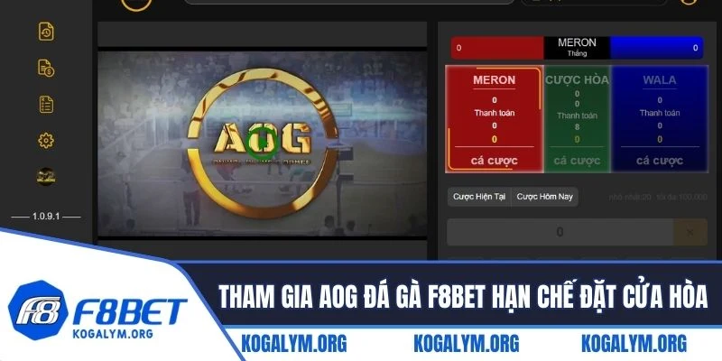 Tham gia AOG đá gà F8BET hạn chế đặt vào cửa Hòa