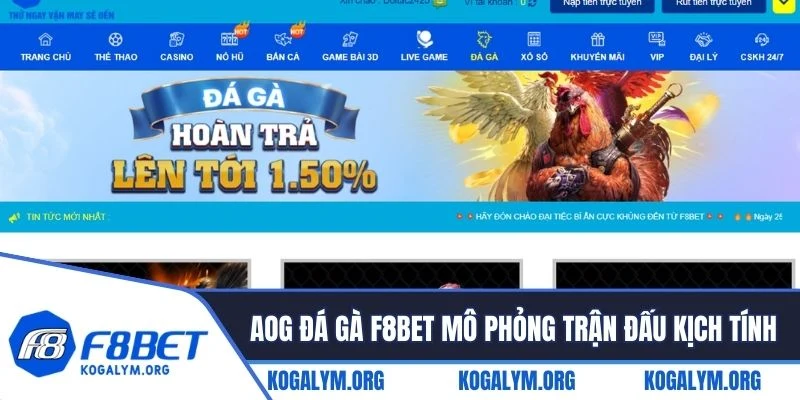 AOG đá gà F8BET mô phỏng những trận đấu kịch tính