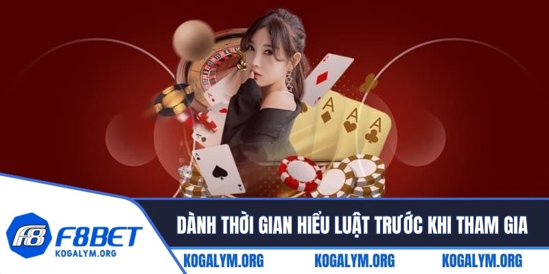 Dành thời gian hiểu luật cược trước khi tham gia chính thức