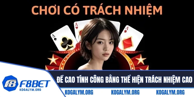 Cá cược đề cao tính công bằng thể hiện trách nhiệm cao