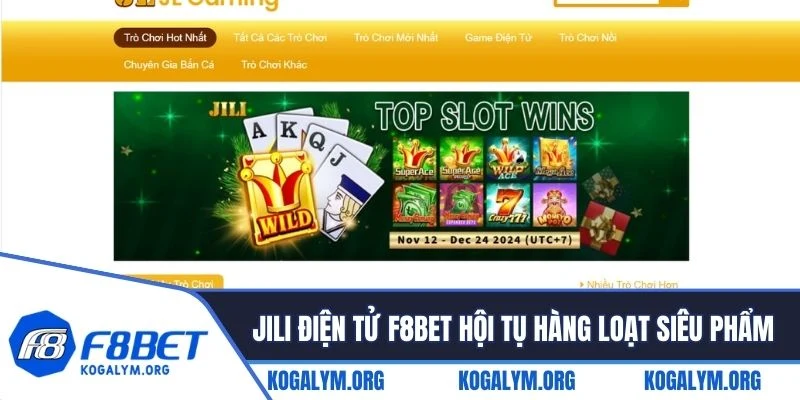 Jili điện tử F8BET hội tụ hàng loạt siêu phẩm quay hũ hiện đại