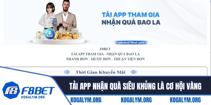 Tải app nhận quà siêu khủng là cơ hội vàng dành cho bạn