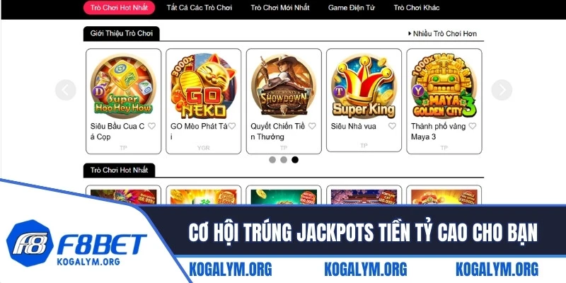 Cơ hội trúng Jackpots tiền tỷ cao cho bạn sự thích thú