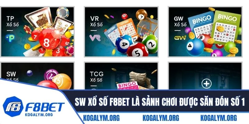 SW xổ số F8BET là sảnh chơi được săn đón số 1 hiện nay