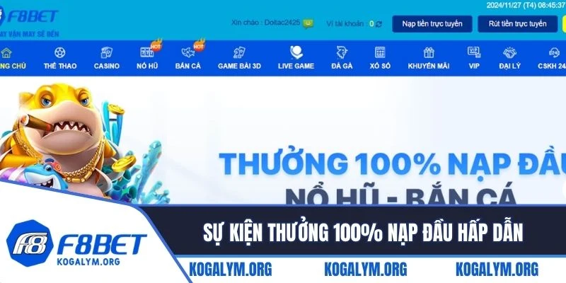 Sự kiện thưởng 100% nạp đầu nổ hũ - bắn cá F8BET rất hấp dẫn