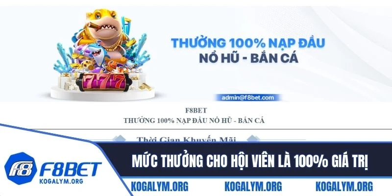 Mức thưởng cho hội viên là 100% giá trị giao dịch nạp